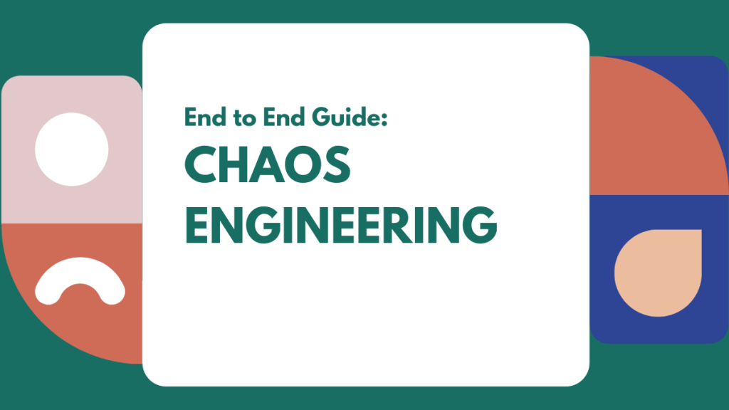 Chaos Engineering